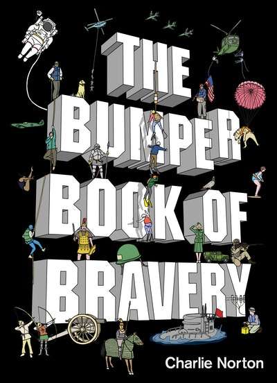 The Bumper Book of Bravery - Charlie Norton