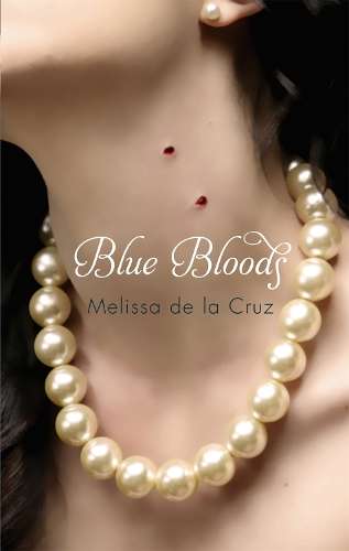 BLUE BLOODS 01 - Melissa de la Cruz