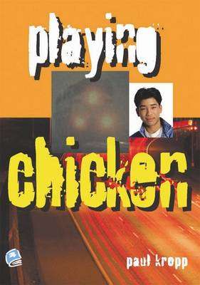 Playing Chicken - Paul Kropp