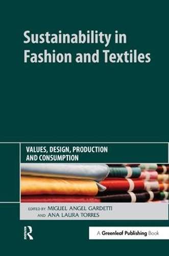 \Sustainability in Fashion and Textiles: Values - Edited by"