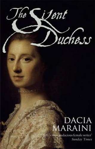 The Silent Duchess - Dacia Maraini