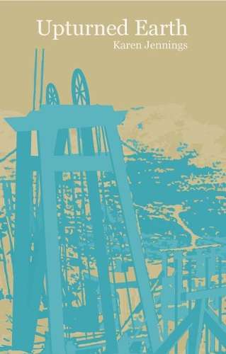 Upturned Earth - Karen Jennings