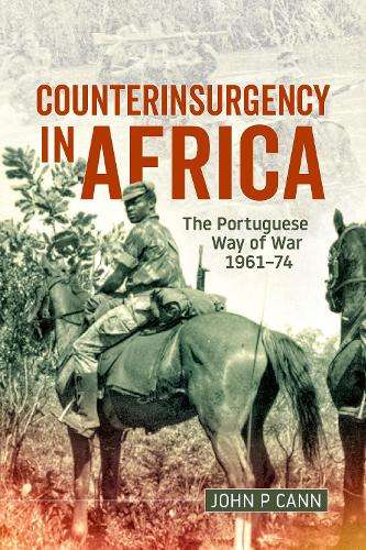 Counterinsurgency in Africa - John P. Cann