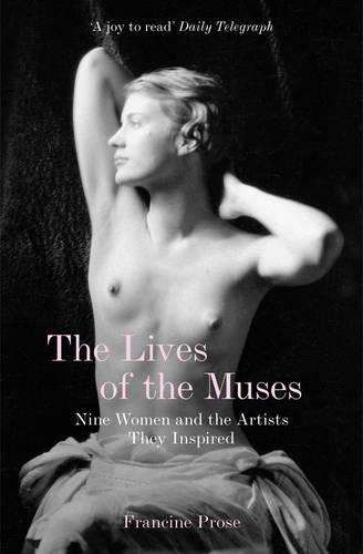 The Lives of the Muses - Francine Prose