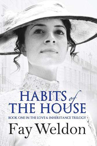 Habits of the House - Fay Weldon