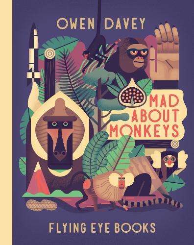 Mad about Monkeys - Owen Davey