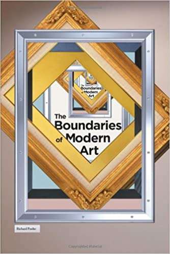 The Boundaries of Modern Art - Richard Pooler