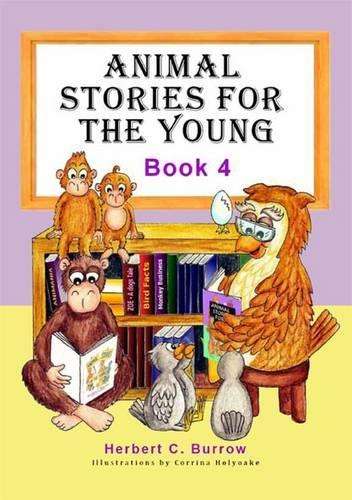 Animal Stories for the Young: Book 4 - Herbert C. Burrow