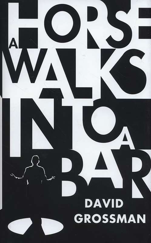 HORSE WALKS INTO A BAR SECONDHAND - GROSSMAN,D