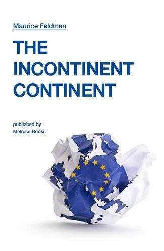 The Incontinent Continent - Maurice Feldman
