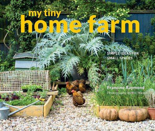 My Tiny Home Farm - Bill Mason