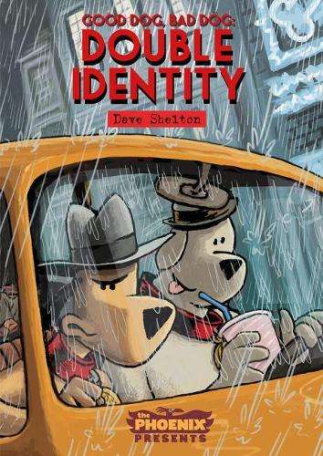Good Dog Bad Dog: Double Identity - Dave Shelton