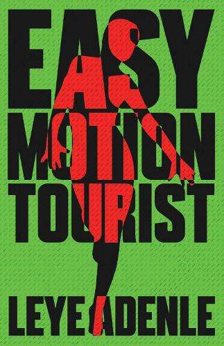 Easy Motion Tourist - Leye Adenle