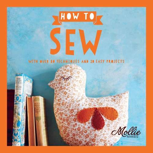 How to Sew - Mollie Makes