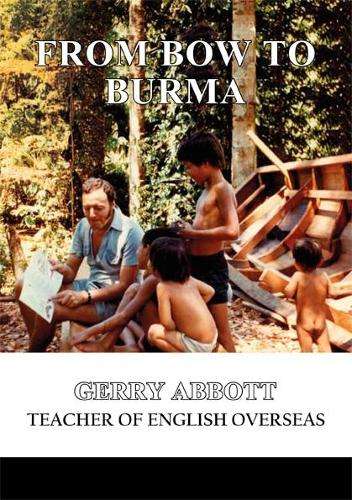 From Bow to Burma - ABBOTT,G