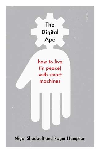 The Digital Ape - Nigel Shadbolt