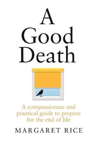 Good Death, A - Margaret Rice