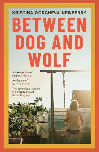 Between Dog and Wolf - Kristina Gorcheva-Newberry