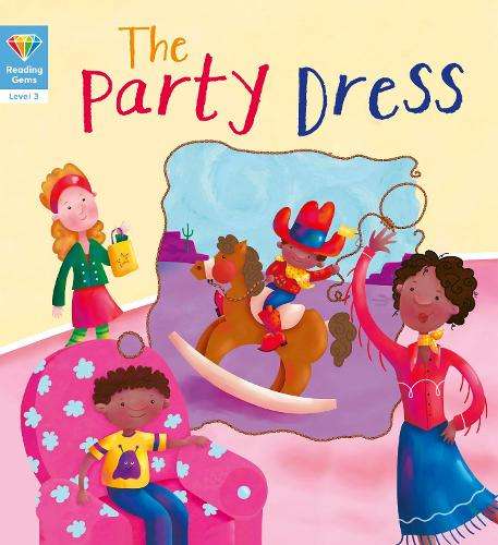 Reading Gems: The Party Dress (Level 3) - QED Publishing