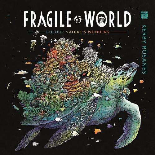 Fragile World: Colour Nature's Wonders - Kerby Rosanes