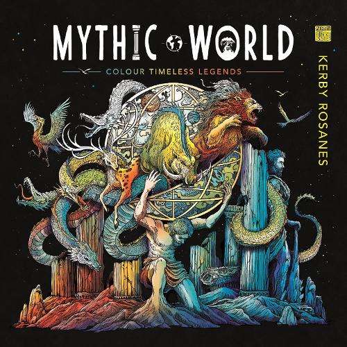 Mythic World: Colour Timeless Legends - Kerby Rosanes