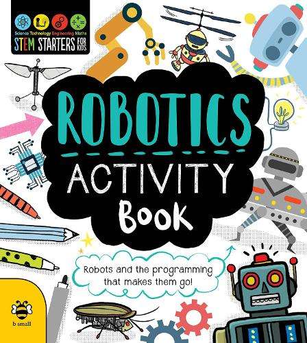 Robotics Activity Book: Robots and the Programming That Makes Them G - Jenny Jacoby