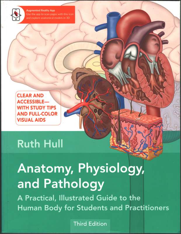 Anatomy, Physiology, and Pathology 3rd Edition - Ruth Hull