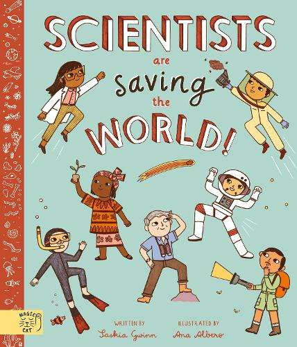 Scientists Are Saving the World!: So Who Is Working on Time Travel? - Saskia Gwinn