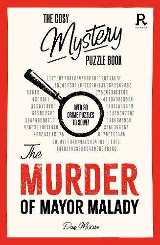 \Cosy Mystery Puzzle Book - The Murder of Mayor Malady - Y"
