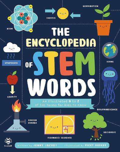 Encyclopedia of STEM Words, The: An Illustrated a to Z of 100 Terms  - Jenny Jacoby