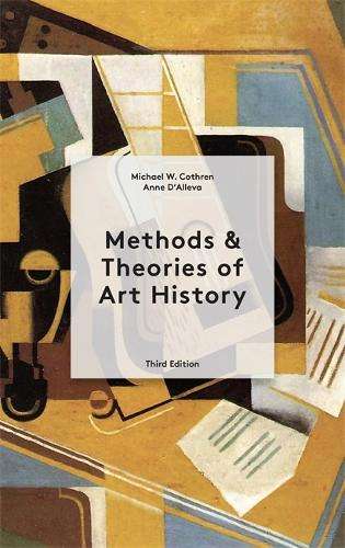 Methods & Theories of Art History Third Edition - Anne D'Alleva
