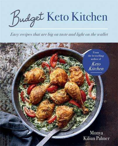 \Budget Keto Kitchen: Easy recipes that are big on taste - N"
