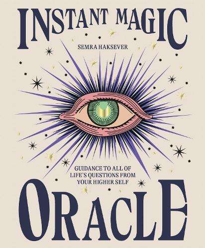 Instant Magic Oracle: Guidance to all of lifeâs questions from you - Semra Haksever