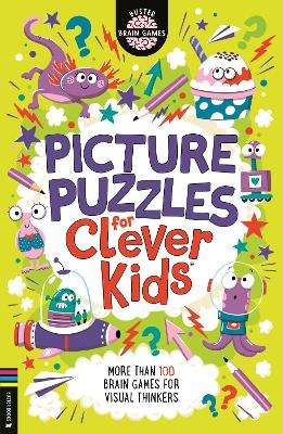 Picture Puzzles for Clever KidsÂ®: More than 100 brain games for vis - Gareth Moore