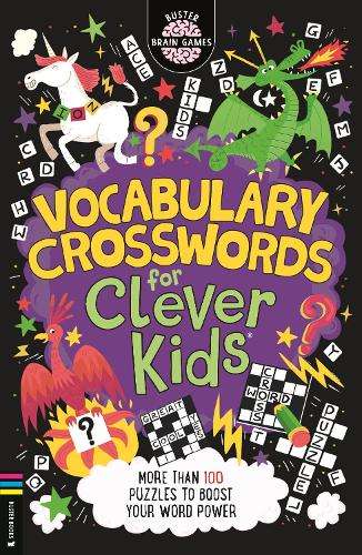 Vocabulary Crosswords for Clever KidsÂ®: More than 100 puzzles to bo - Gareth Moore