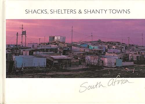 Shacks Shelters & Shanty Towns - Gcinumuzi Ndwalane