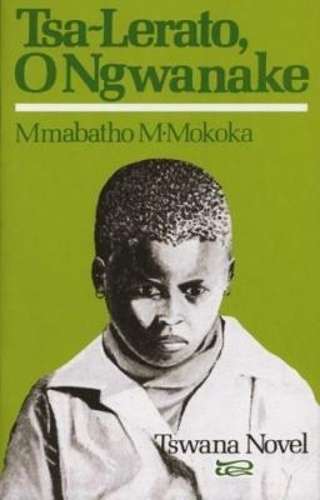 Tsa-lerato o ngwanaka - MOKOKA,MM