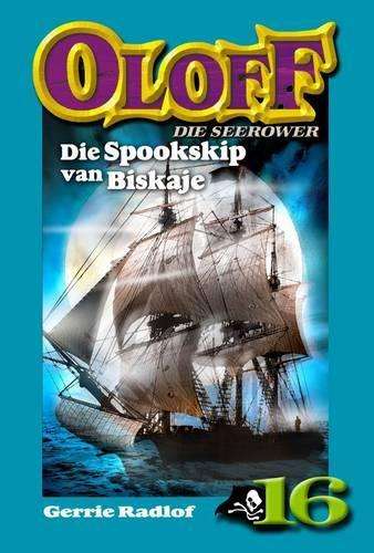 Die spookskip van Biskaje : Boek 15 - RADLOF,G