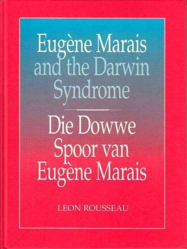 Eugene Marais and the Darwin syndrome/Die dowwe spoor van Eugene Mar - ROUSSEAU,L