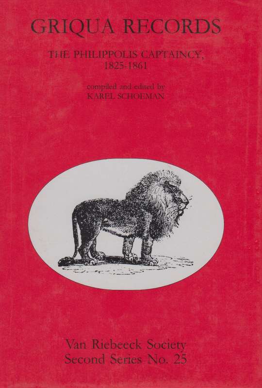 The Griqua Captaincy of Philippolis 1826â1861 - SCHOEMAN,K