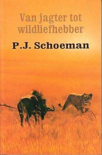 Van jagter tot wildliefhebber - SCHOEMAN,P