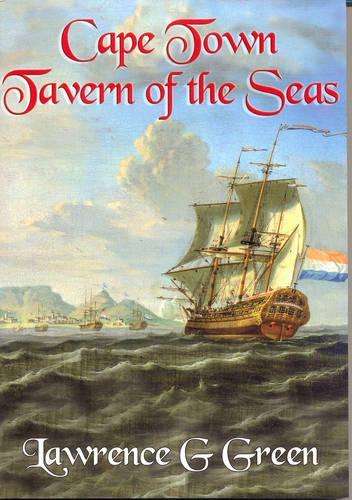Cape Town: Tavern of the Seas v. 1 - Lawrence G. Green