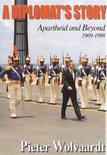 A Diplomat's Story - Pieter Wolvaardt