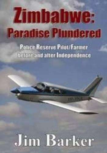 Zimbabwe: paradise plundered - Jim Barker