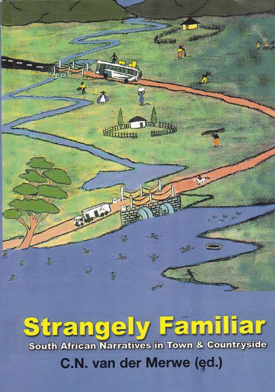 STRANGELY FAMILIAR SA NARRATIVES IN TOWN - VANDERMERWE,C