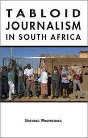 Tabloid Journalism in South Africa - Herman Wasserman