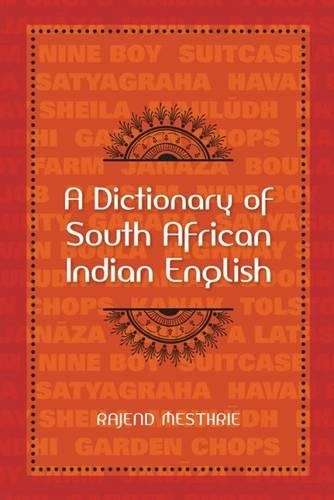 A dictionary of South African Indian English - Rajend Mesthrie