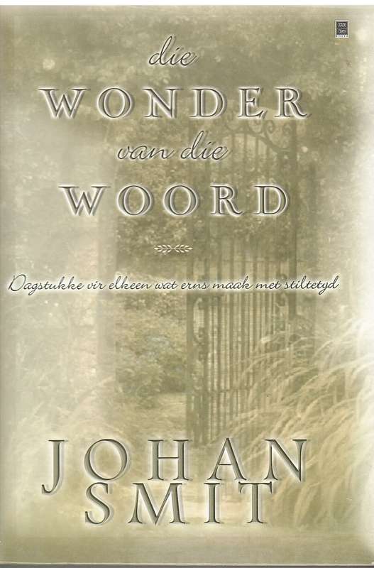 WONDER VAN DIE WOORD DAGSTUKKE SECONDHAND - SMIT,J