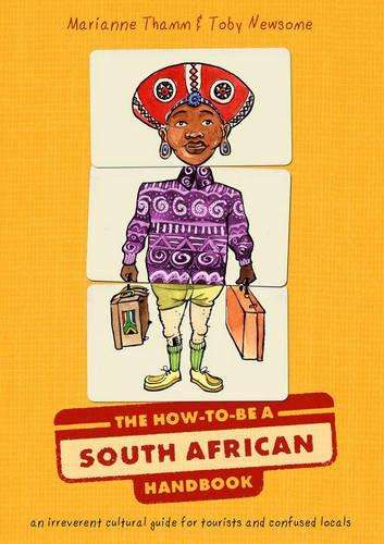 The how to be a South African handbook - THAMM,M