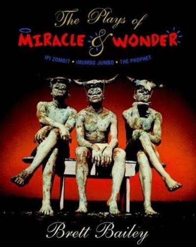 The plays of miracle and wonder - BAILEY,B
